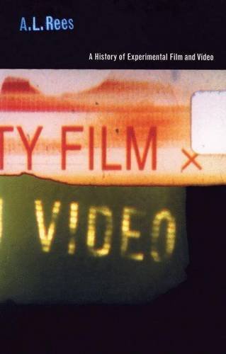 A. L. Rees/A History Of Experimental Film And Video