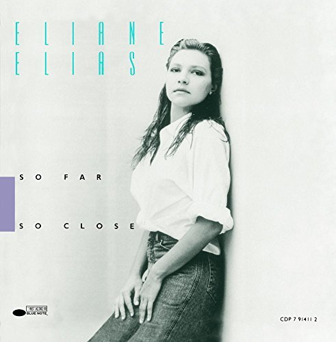 Eliane Elias/So Far So Close