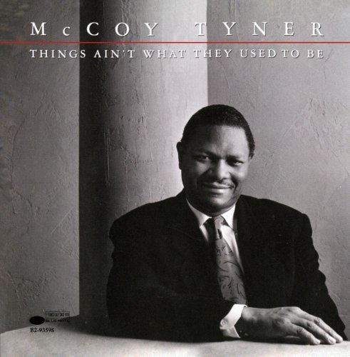 Mccoy Tyner/Things Ain'T What They Used To