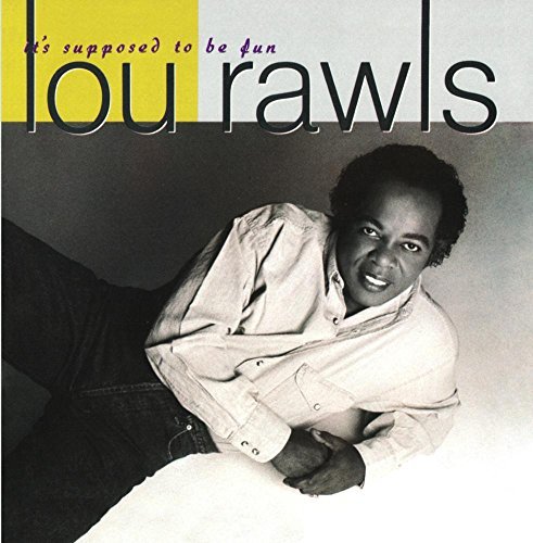 Lou Rawls/It's Supposed To Be Fun
