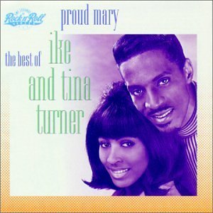 Ike & Tina Turner/Proud Mary-Best Of