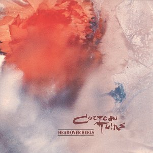 Cocteau Twins Head Over Heels 