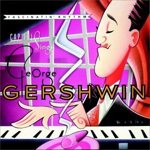 Capitol Sings George Gershw/Capitol Sings George Gershwin@Cole/Andrews Sisters/Lee/Smith@Garland/Minnelli/Bennett