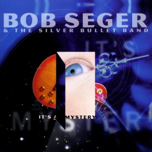 Bob Seger It's A Mystery 