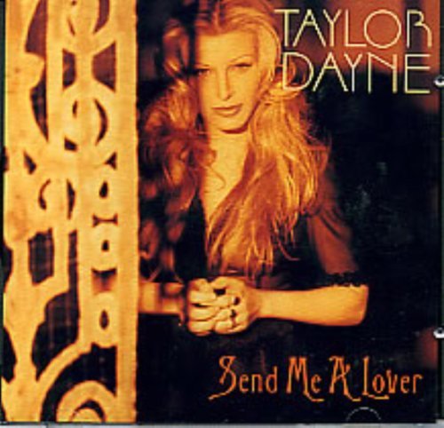 Taylor Dayne/Send Me A Lover