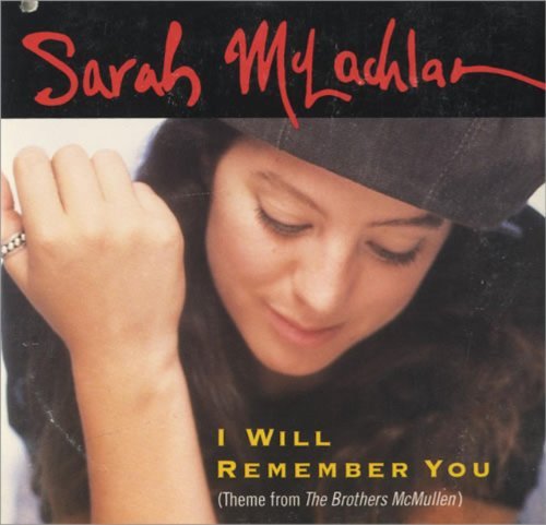 Sarah McLachlan/I Will Remember You