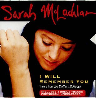 Sarah McLachlan/I Will Remember You