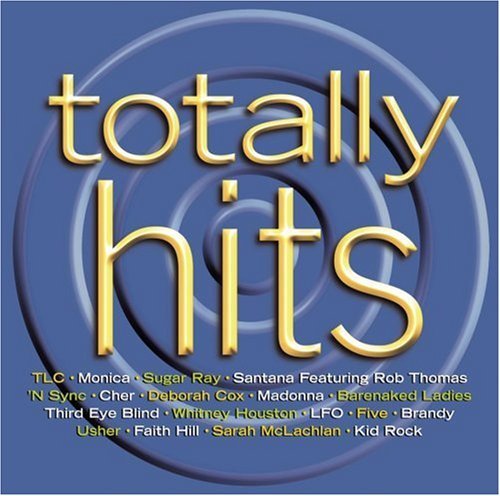 Totally Hits/Totally Hits 1@Houston/N Sync/Sugar Ray/Cher@Totally Hits