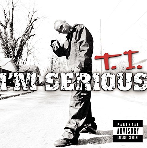 T.I./I'M Serious!@Explicit Version