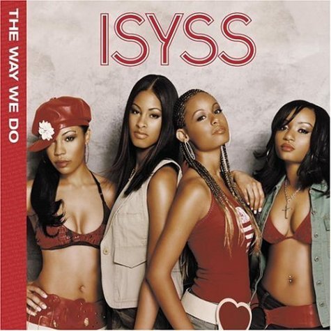 Isyss/Way We Do