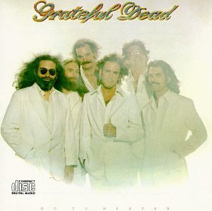Grateful Dead/Go To Heaven