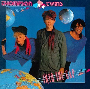 Thompson Twins/Into The Gap