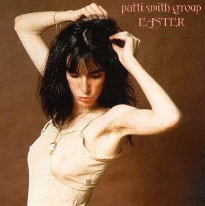 Patti Smith/Easter