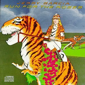 Jerry Garcia/Run For The Roses