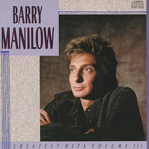 Barry Manilow/Vol. 3-Greatest Hits@Greatest Hits