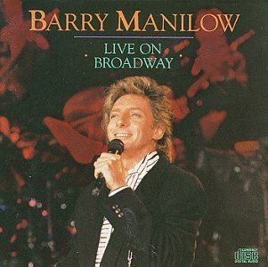 MANILOW,BARRY/LIVE ON BROADWAY
