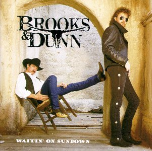 BROOKS & DUNN/WAITIN' ON SUNDOWN