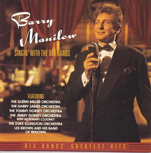 MANILOW,BARRY/SINGIN' WITH THE BIG BANDS