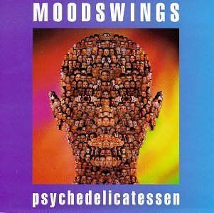 MOODSWINGS/PSYCHEDELICATESSEN