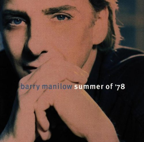 MANILOW,BARRY/SUMMER OF '78