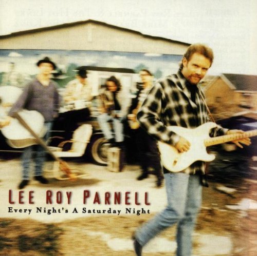 PARNELL,LEE ROY/EVERY NIGHT'S A SATURDAY NIGHT
