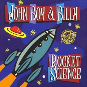 John Boy & Billy/Rocket Science