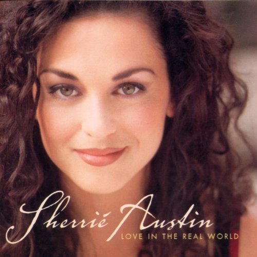 AUSTIN,SHERRIE/LOVE IN THE REAL WORLD