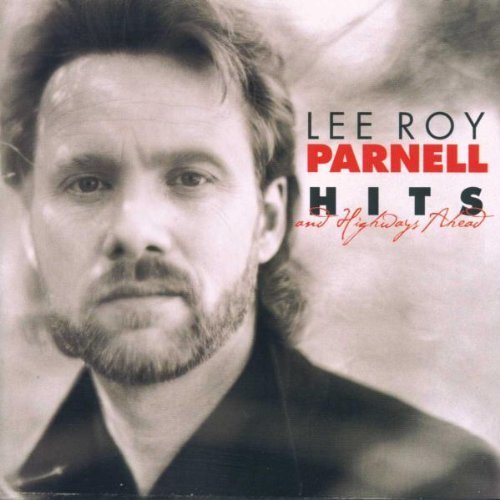 Lee Roy Parnell/Hits & Highways Ahead