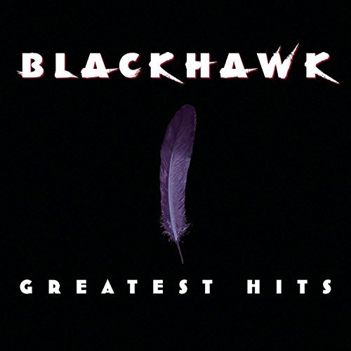 Blackhawk/Greatest Hits