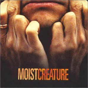 MOIST/CREATURE