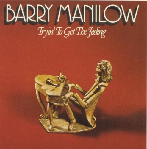 MANILOW,BARRY/TRYIN' TO GET THE FEELING
