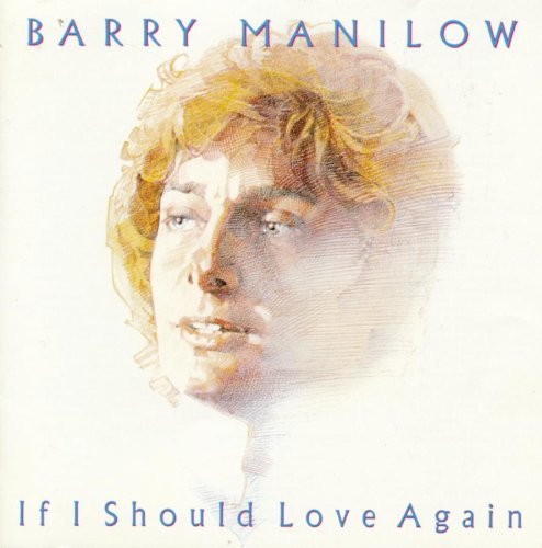 Barry Manilow/If I Should Love Again