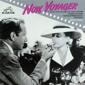 STEINER,M./NOW VOYAGER-CLASSIC FILM SCORE