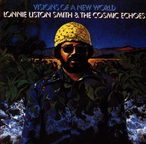 Lonnie Liston & The Cosm Smith Visions Of A New World 