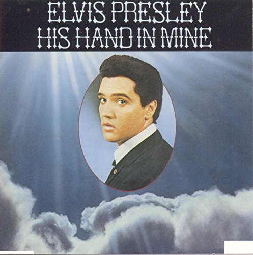 Elvis Presley/His Hand In Mine