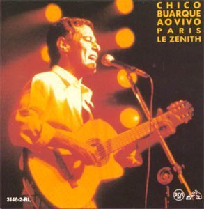 Chico Buarque/Ao Vivo Paris Le Zenith