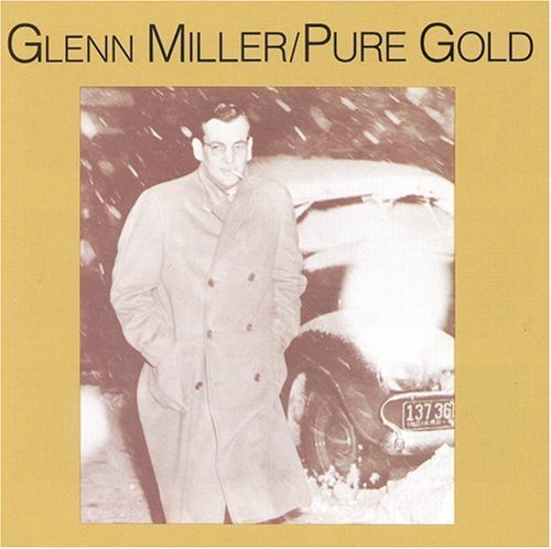 Glenn Miller/Pure Gold