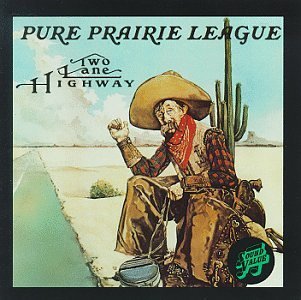 Pure Prairie League Two Lane Highway 