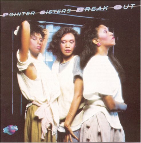 POINTER SISTERS/BREAK OUT