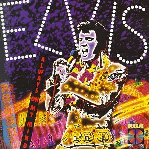 Elvis Presley/Always On My Mind