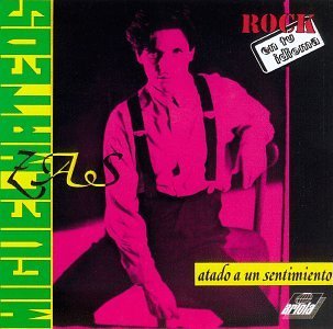 Miguel Mateos/Atado A Un Sentimiento