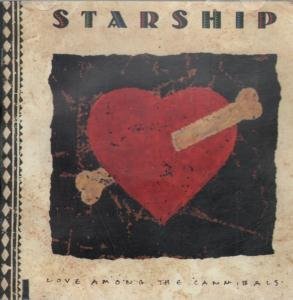 STARSHIP/LOVE AMONG CANNIBALS