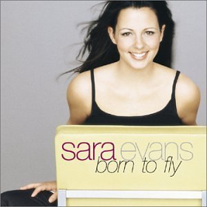 Sara Evans/Born To Fly