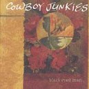 COWBOY JUNKIES/BLACK EYED MAN