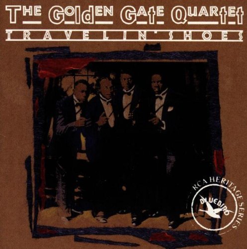 Golden Gate Quartet Travelin' Shoes 