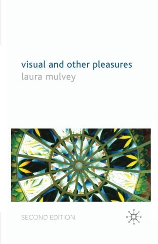 L. Mulvey Visual And Other Pleasures 0002 Edition; 