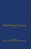 Timothy De Waal Malefyt Advertising Cultures Revised 