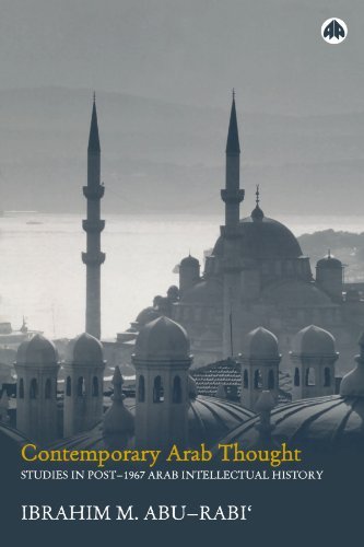 Ibrahim M. Abu Rabi' Contemporary Arab Thought Studies In Post 1967 Arab Intellectual History 