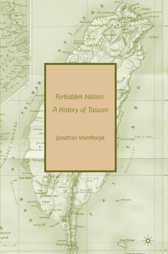 Jonathan Manthorpe Forbidden Nation A History Of Taiwan 
