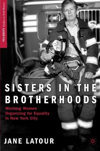 J. Latour Sisters In The Brotherhoods Working Women Organizing For Equality In New York 2008 